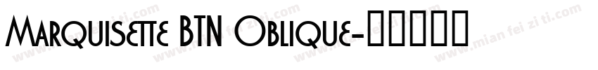 Marquisette BTN Oblique字体转换